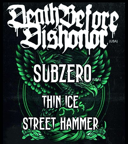 Death Before Dishonor | Subzero | Thin Ice | Streethammer